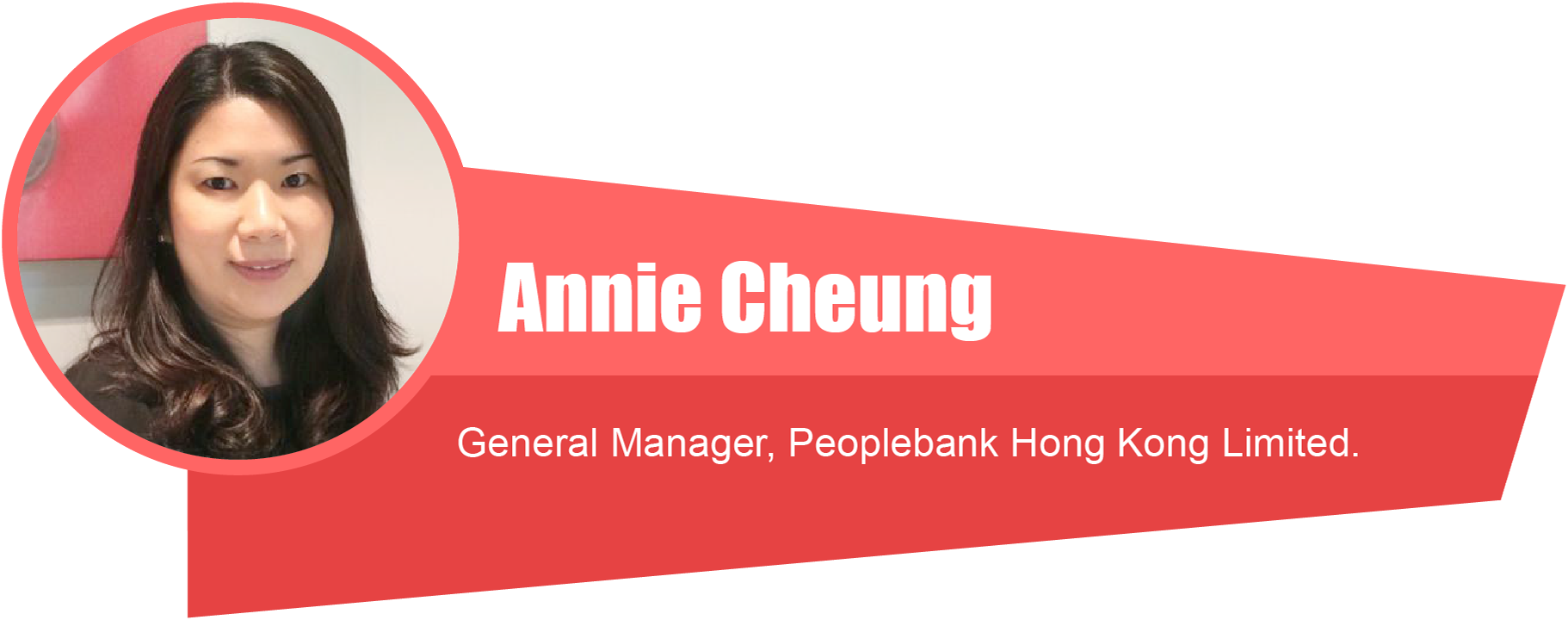 Annie Cheung - General Manager, Peoplebank Hong Kong Limited