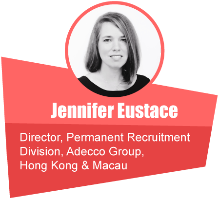 Jennifer Eustace - Director, Permanent Recruitment Division, Adecco Group, Hong Kong & Macau