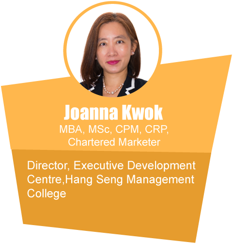 Joanna Kwok MBA, MSc, CPM, CRP, Chartered Marketer - Director, Executive Development Centre, Hang Seng Management College