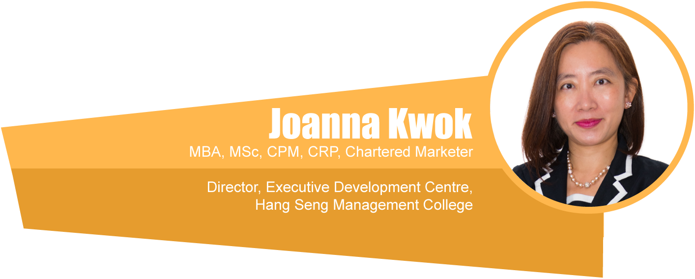 Joanna Kwok MBA, MSc, CPM, CRP, Chartered Marketer - Director, Executive Development Centre, Hang Seng Management College